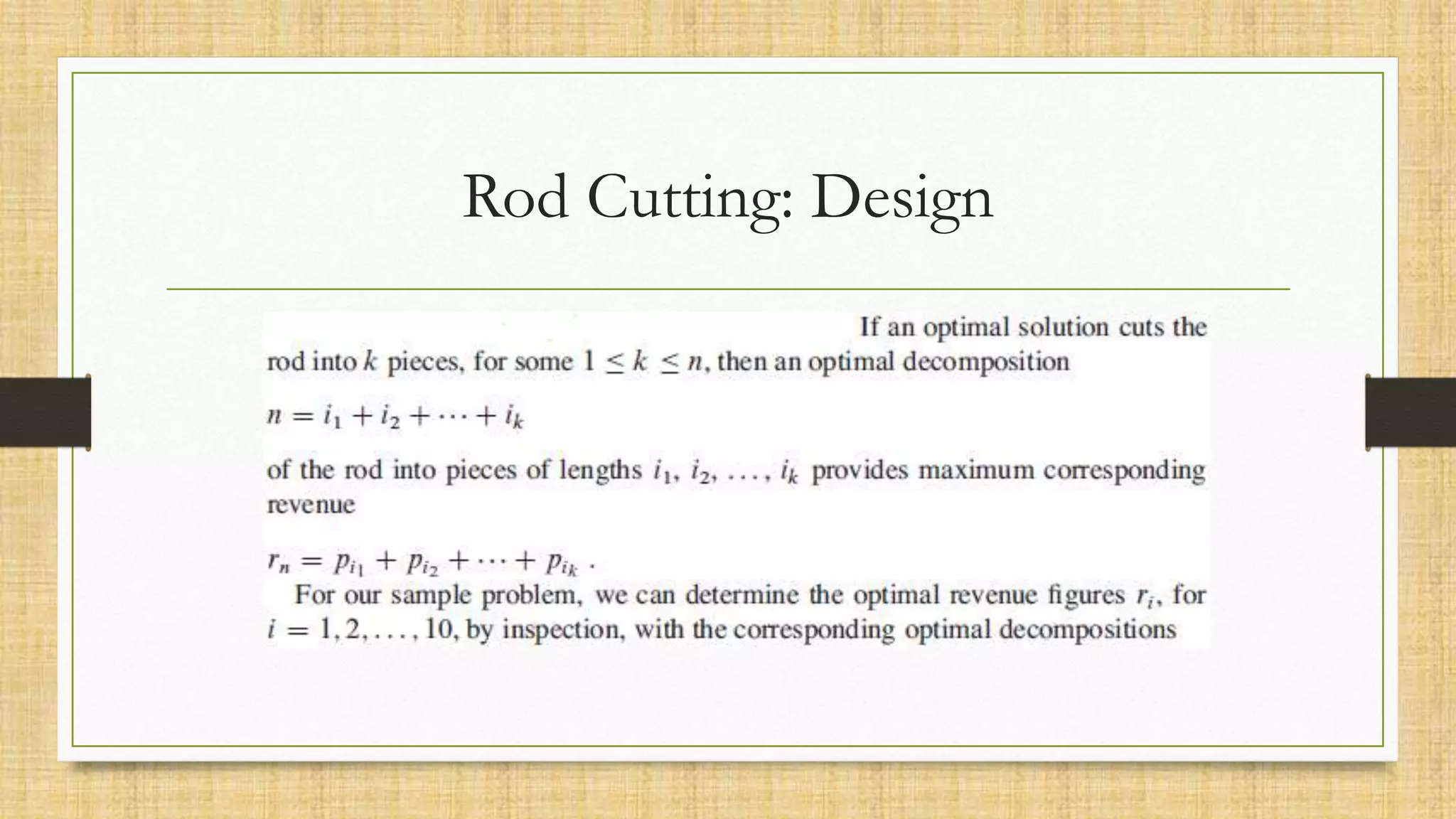 Rod Cutting: Design
 