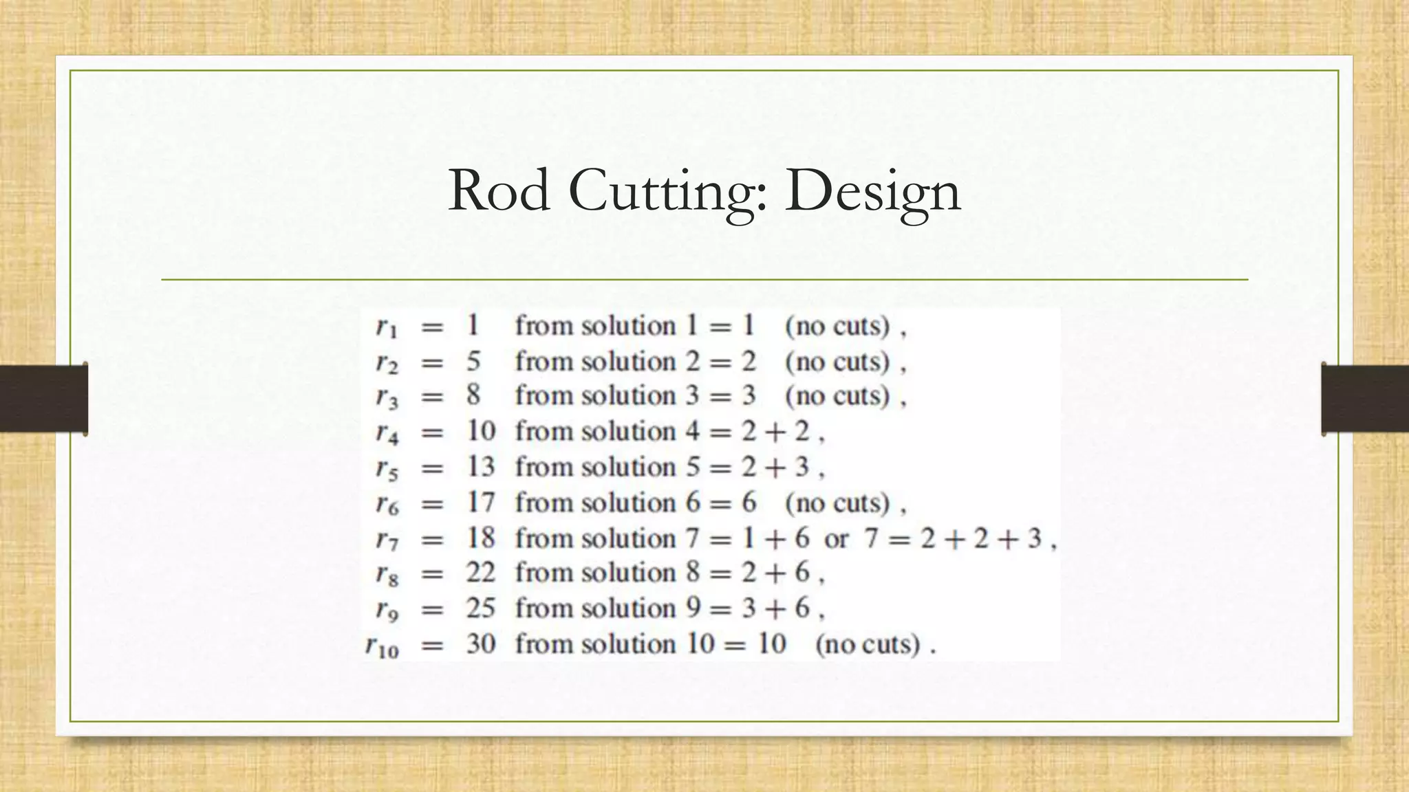 Rod Cutting: Design
 