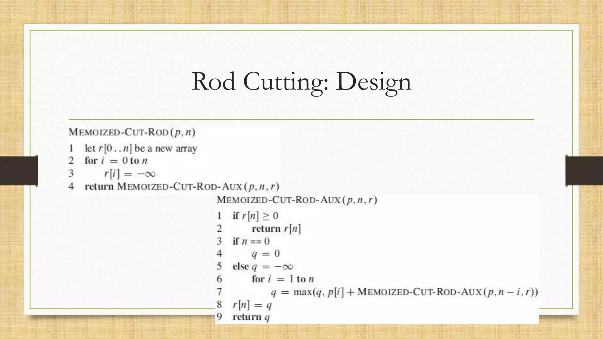 Rod Cutting: Design
 