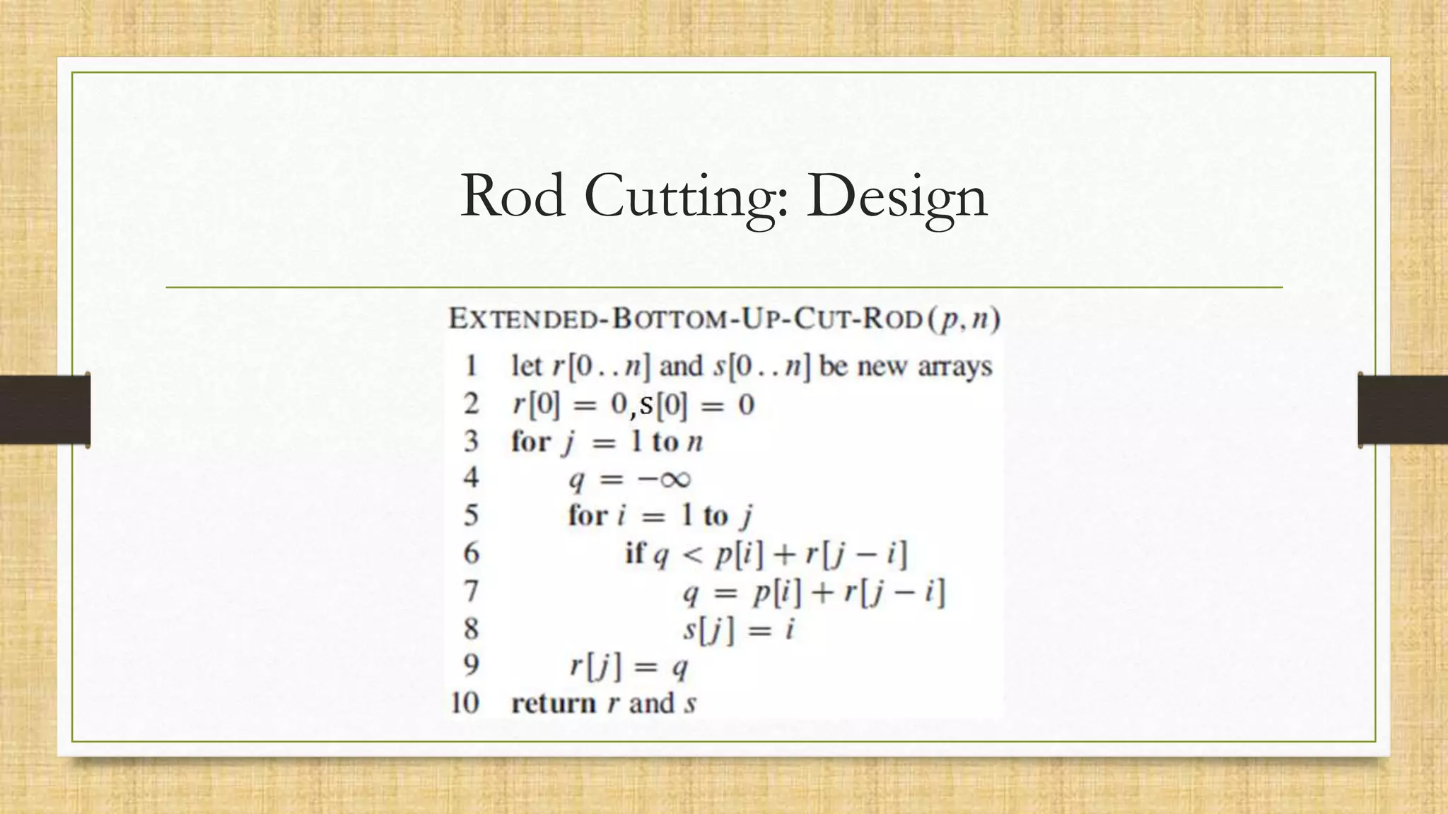 Rod Cutting: Design
 