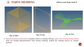 Tractor Radiator Fan Simulation Design and analysis of cooling system for tractor cabin | PPTX