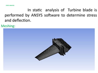 DESIGN AND ANALYSIS OF GAS TURBINE BLADE WITH EFFECTIVE FREQUENCIES AND ...