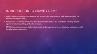 Design and Analysis of Gravity Dam Using STAAD.pptx