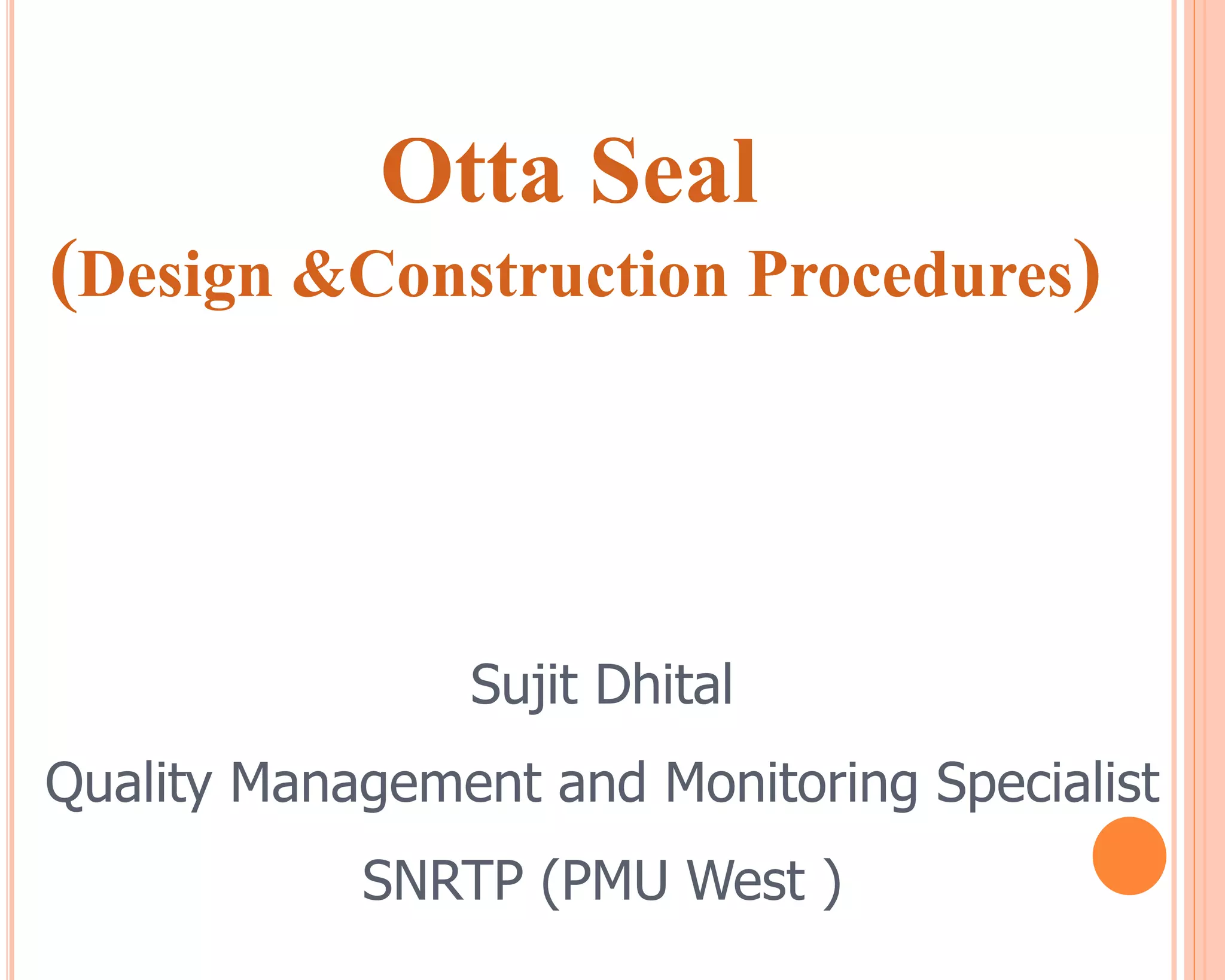 Design and construction procedure of otta seal PPT