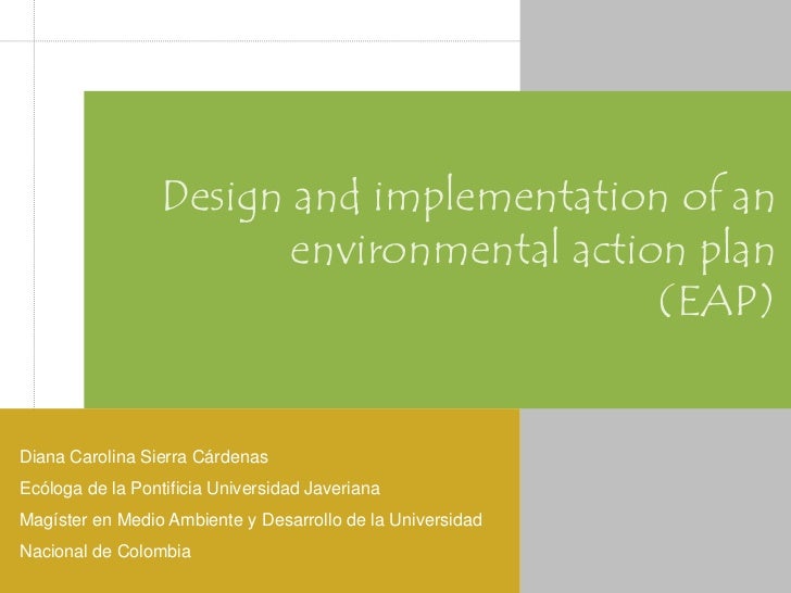 Design And Development Of An Environmental Action Plan Design And Development Of An Environmental Action Plan