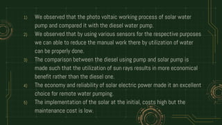 DESIGN AND FABRICATION OF SOLAR POWERED WATER PUMPING SYSTEM WITH AUTO ...