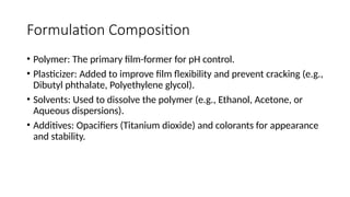 Design and Formulation of Enteric-Coated Dosage Forms.pptx