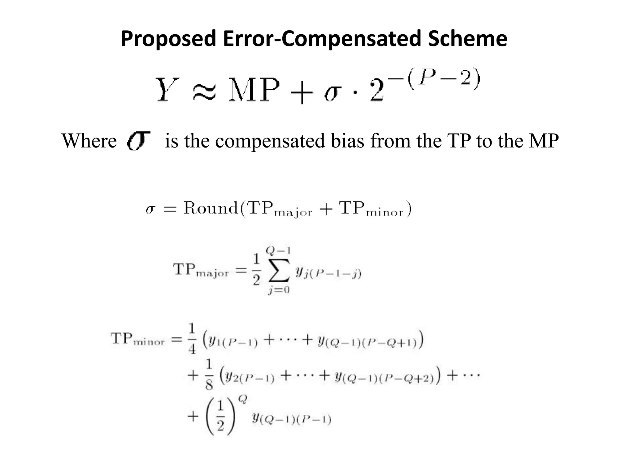 Proposed Error-Compensated Scheme
Where is the compensated bias from the TP to the MP
 