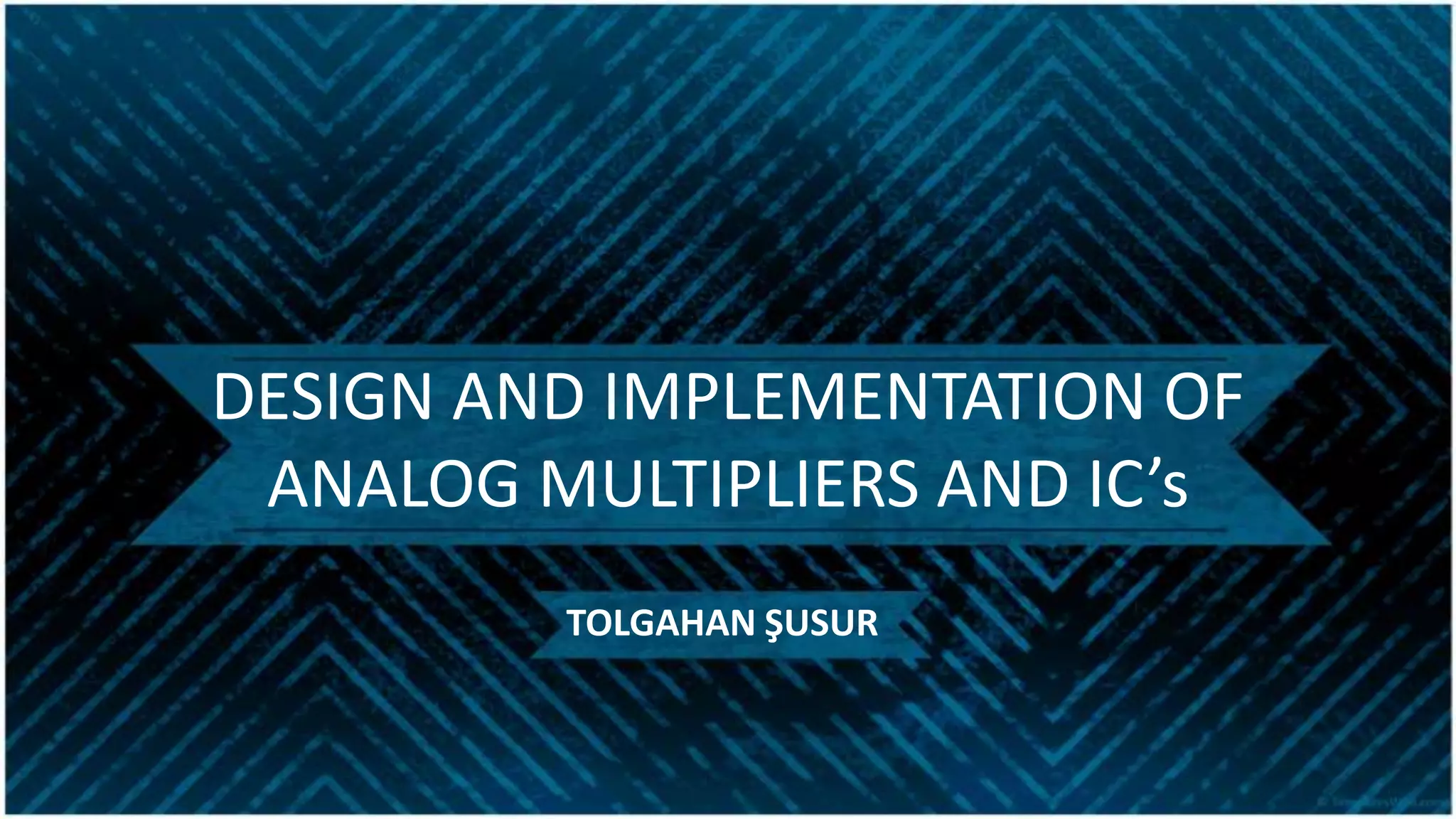 Design and implementation of analog multipliers with IC's | PPTX