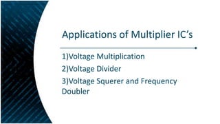 Design and implementation of analog multipliers with IC's | PPTX