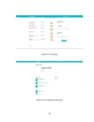 49
Figure 4.9: Jobs page
Figure 4.10: Candidate profile page
 