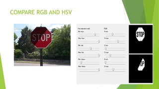 COMPARE RGB AND HSV
 