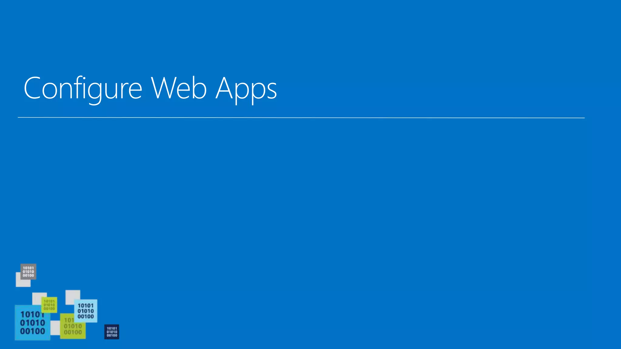 Configure Web Apps
 