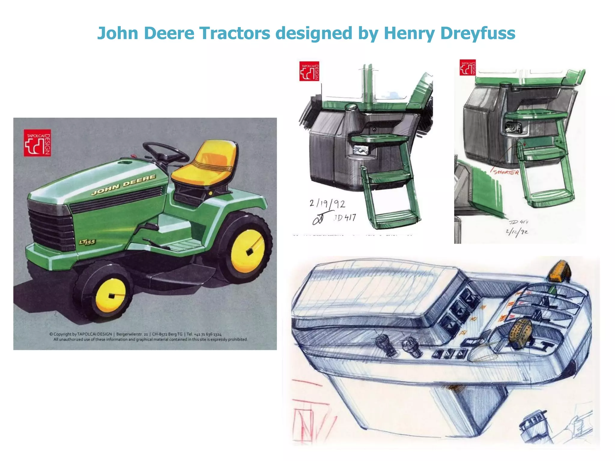 John Deere Tractors designed by Henry Dreyfuss
 