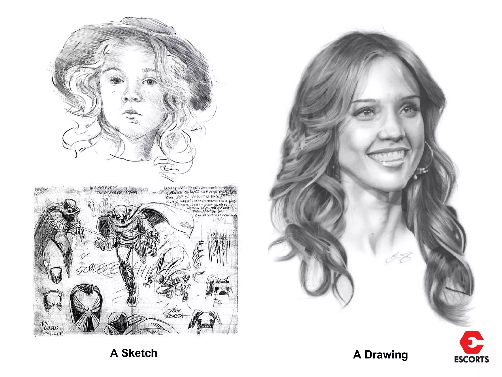 A Sketch   A Drawing
 