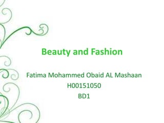 Beauty and Fashion Fatima Mohammed Obaid AL Mashaan H00151050 BD1 