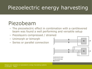 Design and validation of piezoelectric energy harvesting systems | PPTX