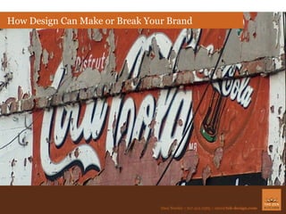 How Design Can Make or Break Your Brand 
