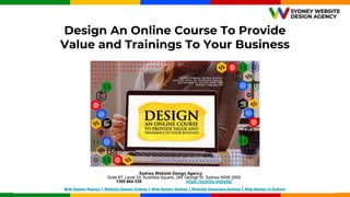 Sydney Website Design Agency
Suite 87, Level 33, Australia Square, 265 George St, Sydney NSW 2000
1300 684 339 https://sydney.website/
Design An Online Course To Provide
Value and Trainings To Your Business
Sydney Website Design Agency
Suite 87, Level 33, Australia Square, 265 George St, Sydney NSW 2000
1300 684 339 https://sydney.website/
Web Design Agency | Website Design Sydney | Web Design Sydney | Website Designers Sydney | Web Design in Sydney
 