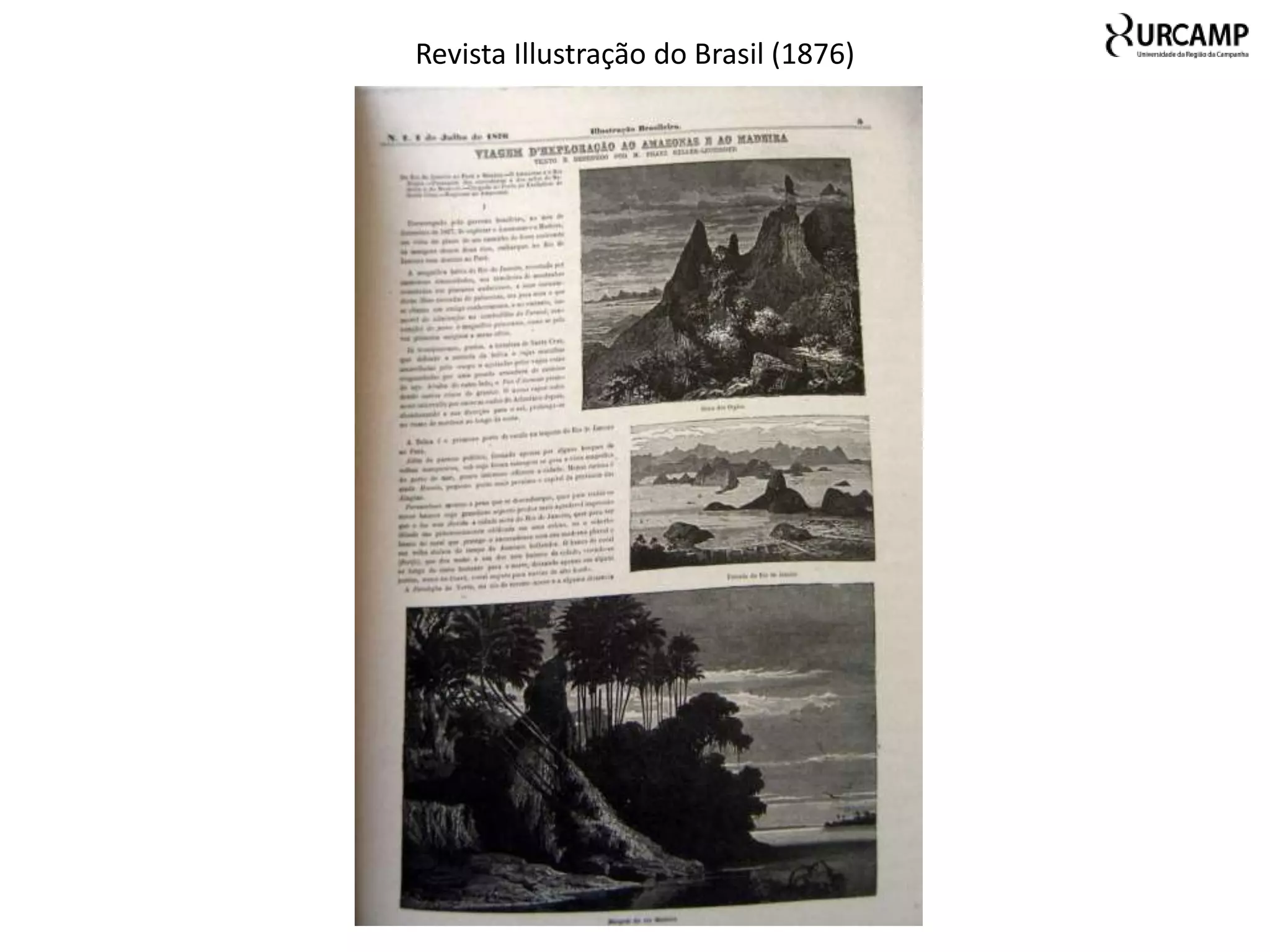 Revista Illustração do Brasil (1876)
 