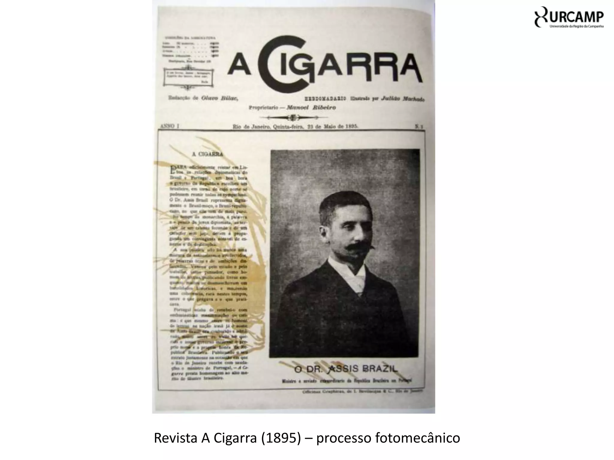 Revista A Cigarra (1895) – processo fotomecânico
 