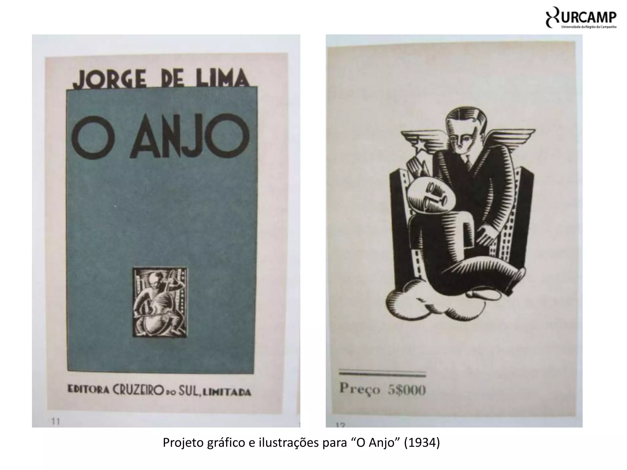 Projeto gráfico e ilustrações para “O Anjo” (1934)
 