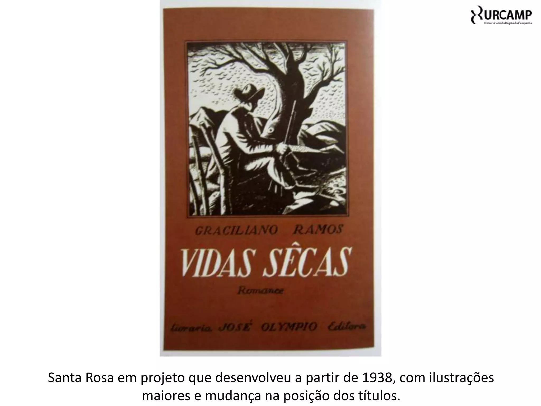 Santa Rosa em projeto que desenvolveu a partir de 1938, com ilustrações
              maiores e mudança na posição dos títulos.
 