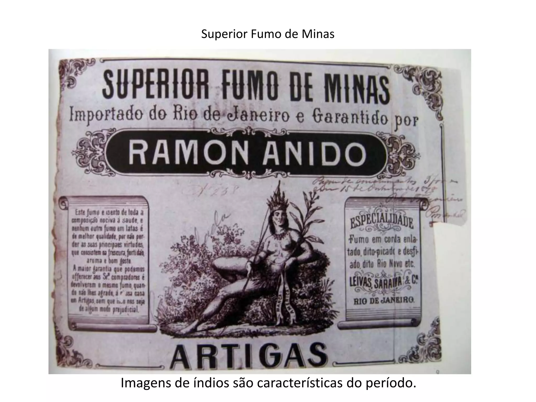 Superior Fumo de Minas




Imagens de índios são características do período.
 