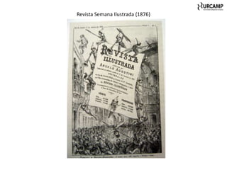 Revista Semana Ilustrada (1876)
 