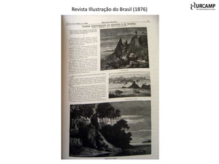 Revista Illustração do Brasil (1876)
 