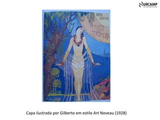 Capa ilustrada por Gilberto em estilo Art Noveau (1928)
 