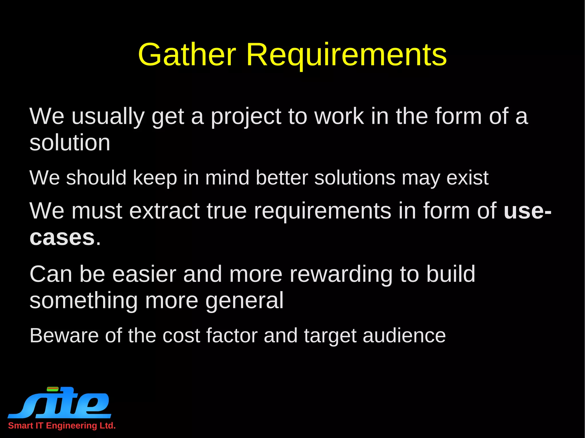 How do we develop softwares that require system level integration? 
