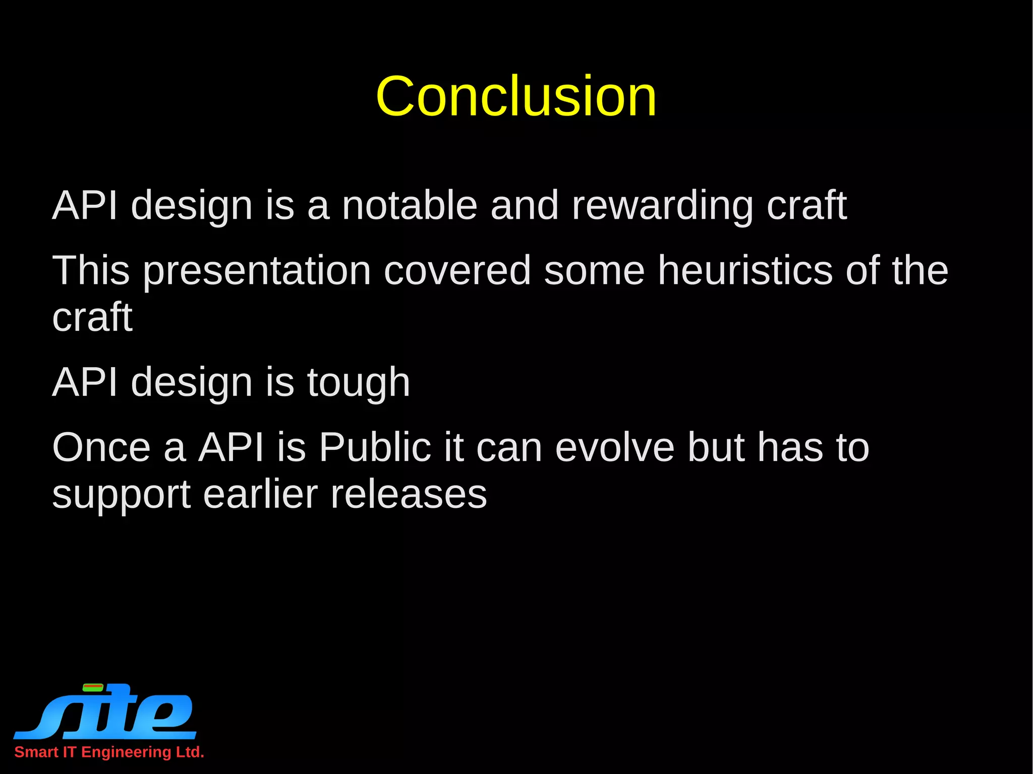Successfully Public APIs capture customers Bad API causes unending support request and becoming a liability to the company Smart IT Engineering Ltd. 