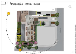 MaterialsujeitoaalteraçãoeexclusivoparausointernodaEven.Proibidaadivulgação.
Implantação - Térreo / Recuos
6,91m
8,46m
25,00m
5,81m
7,41m
 