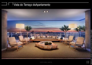 MaterialsujeitoaalteraçãoeexclusivoparausointernodaEven.Proibidaadivulgação.
Vista do Terraço doApartamento
 