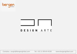 Contatos : sergio@bergenglobal.com Tel: +55 11 99143-4536 www.bergenglobal.com
 