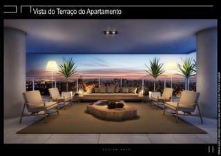 Vista do Terraço do Apartamento
MaterialsujeitoaalteraçãoeexclusivoparausointernodaEven.Proibidaadivulgação.
 