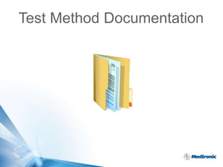 18 | MDT Confidential
Test Method Documentation
 
