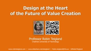 Professor Robin Teigland
Chalmers University of Technology
www.robinteigland.com | www.slideshare.net/eteigland | Robin.teigland@hhs.se | @RobinTeigland
 