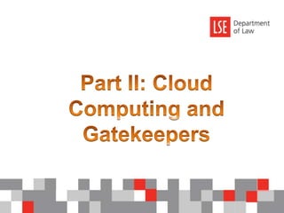 Part II: Cloud Computing and Gatekeepers