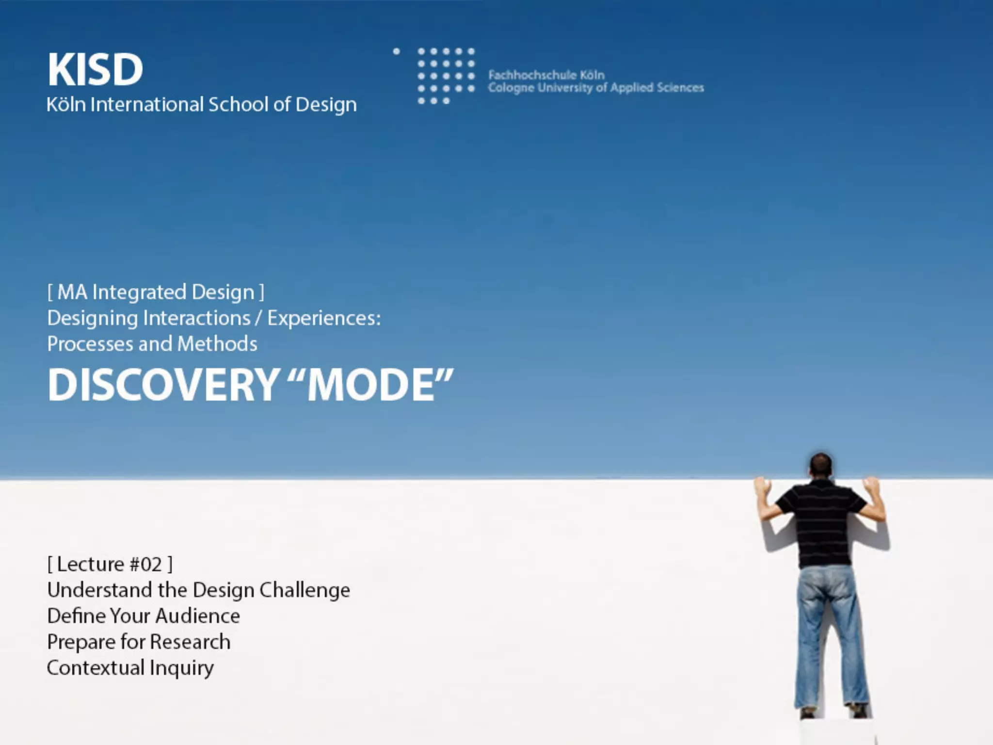 por Itamar Medeiros
@designative
http://www.linkedin.com/in/designative
Designing Interactions 2013-2:
DISCOVERY MODE
 