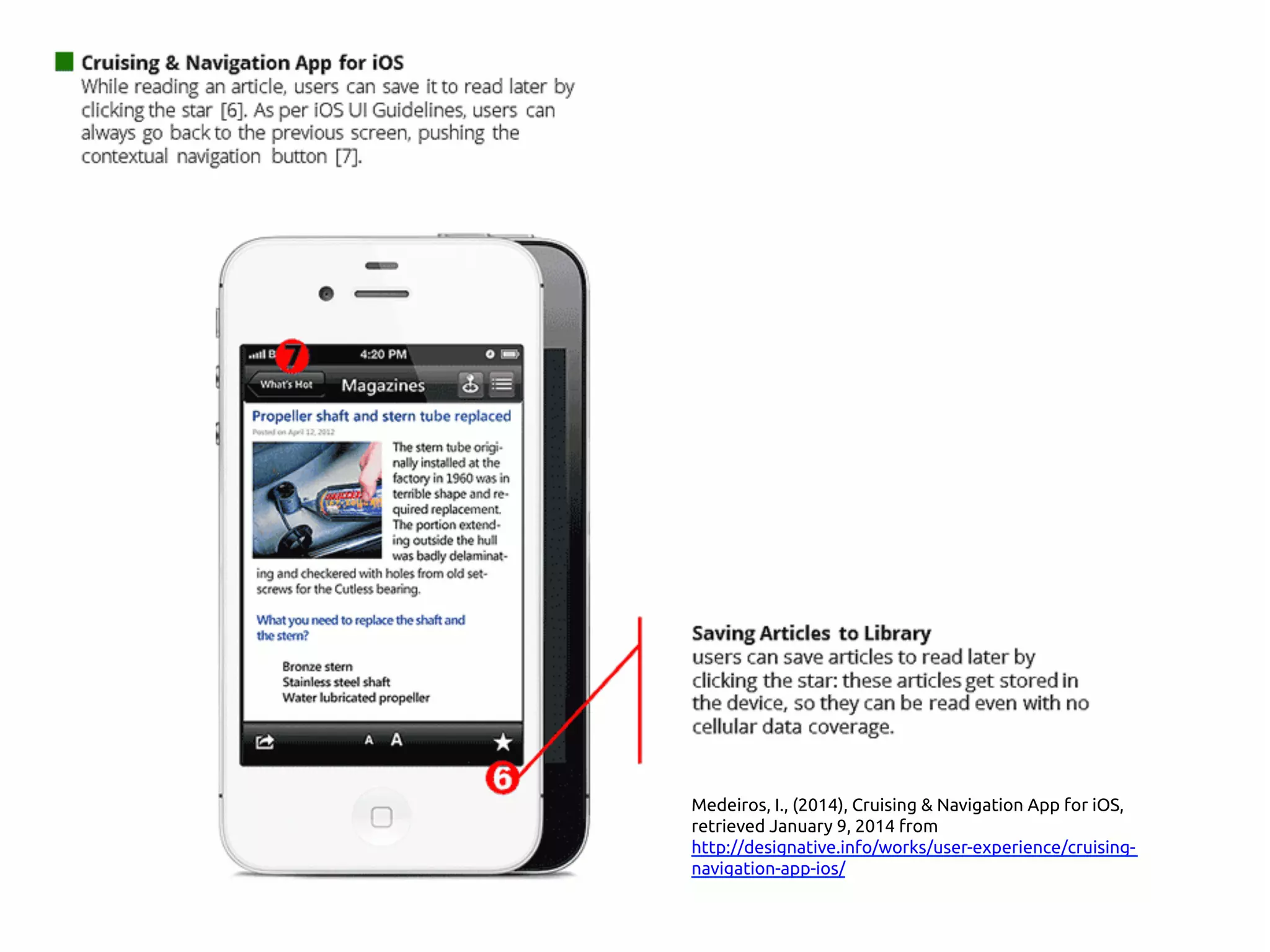 Medeiros, I., (2014), Cruising & Navigation App for iOS,
retrieved January 9, 2014 from
http://www.designative.info/portfolio/user-experience/
cruising-navigation-app-ios/ 	
 