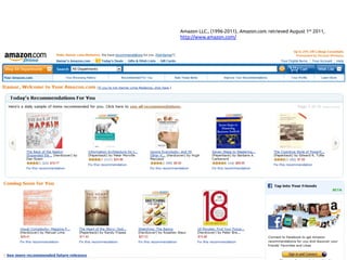 Amazon LLC., (1996-2011), Amazon.com. retrieved August 1st 2011,
http://www.amazon.com/ 	
 