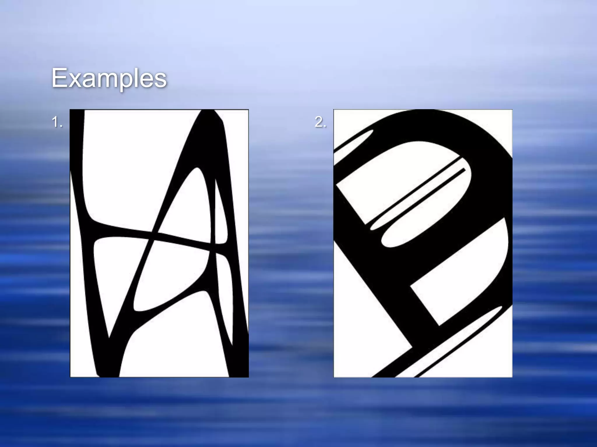 Examples
1.         2.
 