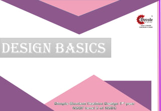 Design basics
 