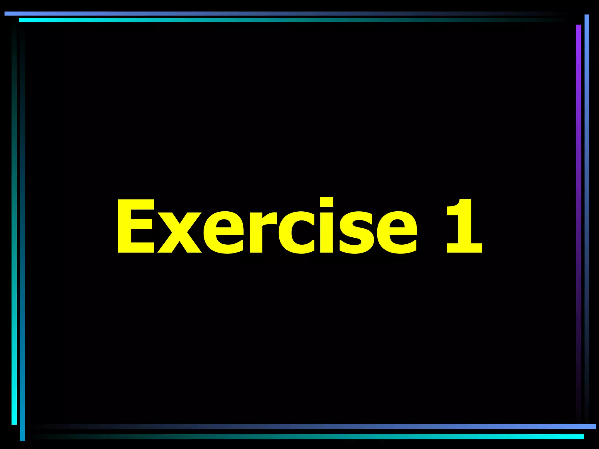 Exercise 1 