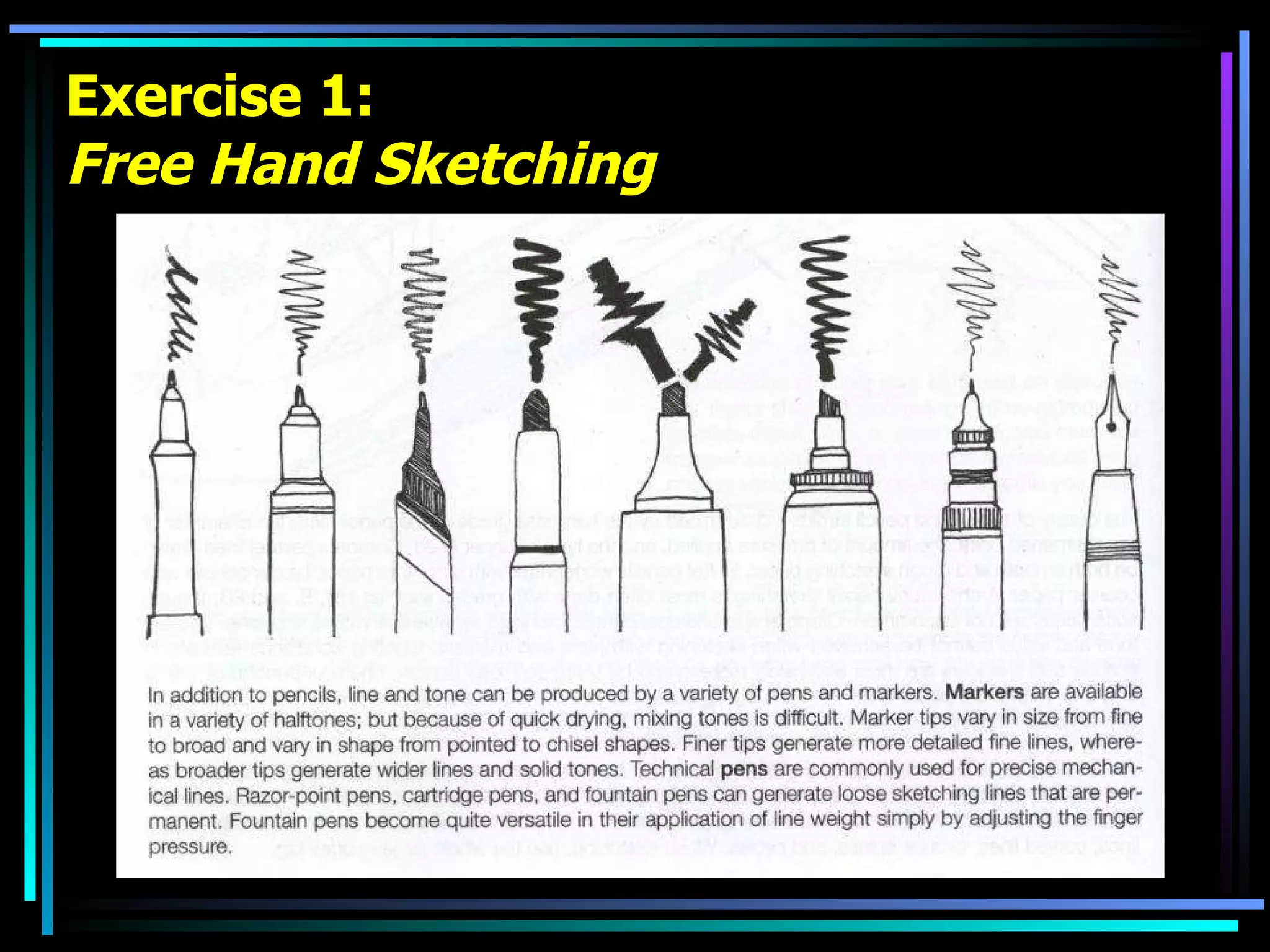 Exercise 1: Free Hand Sketching 