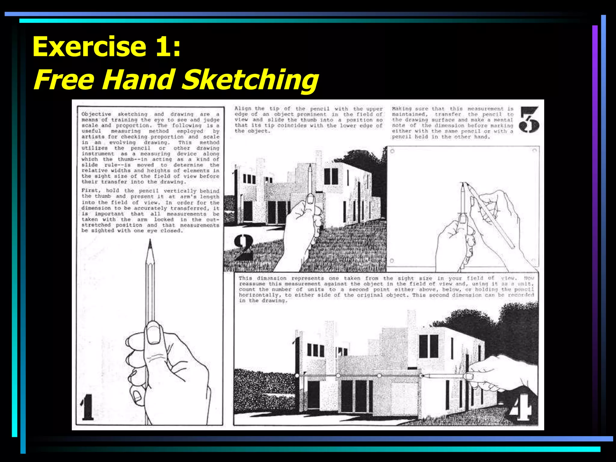 Exercise 1: Free Hand Sketching 
