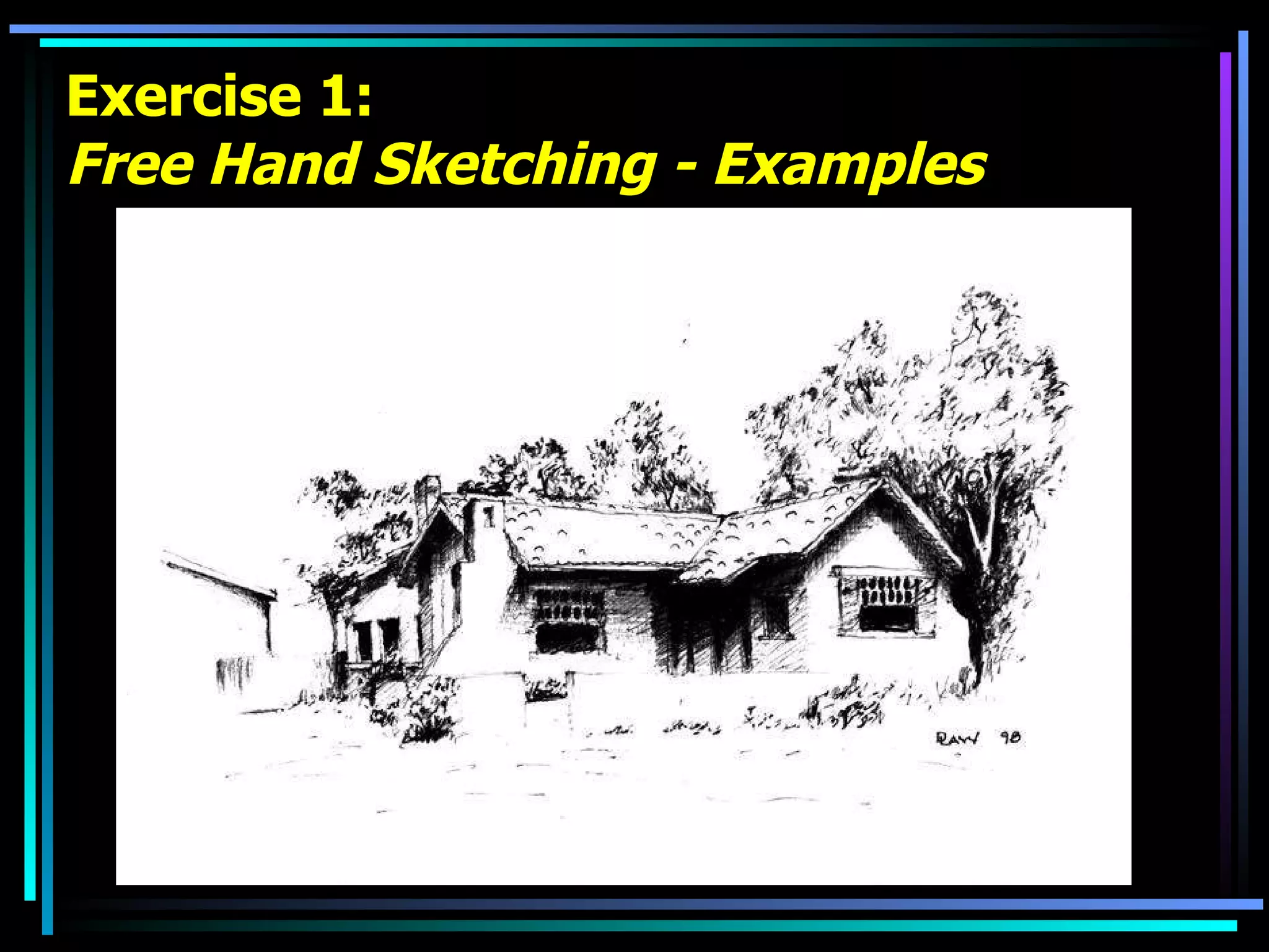 Exercise 1: Free Hand Sketching - Examples 