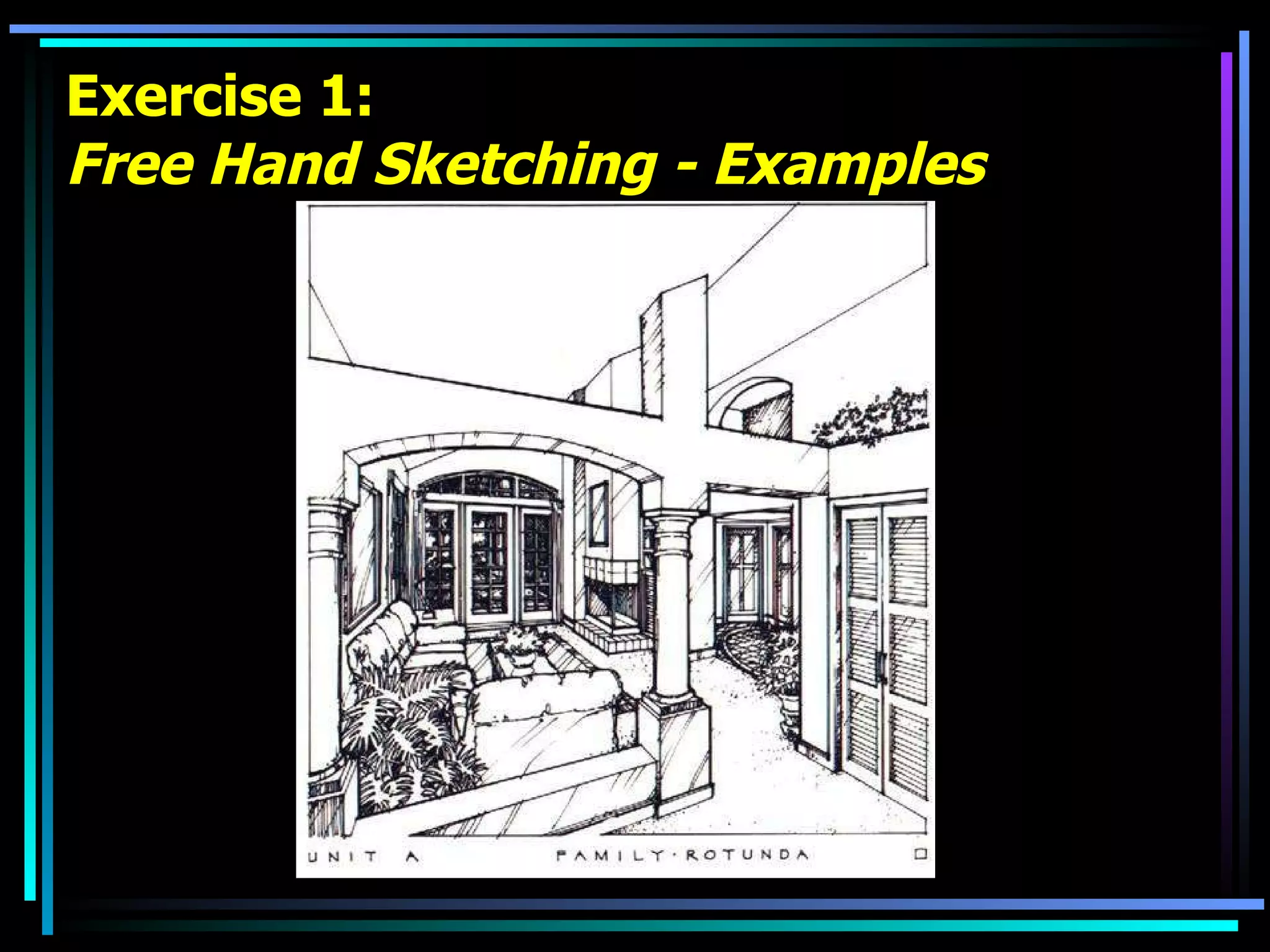 Exercise 1: Free Hand Sketching - Examples 